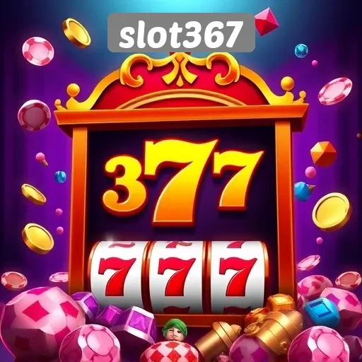 Slot367: Pilihan Tepat untuk Pecinta Mesin Slot